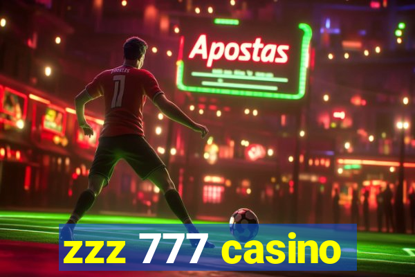 zzz 777 casino